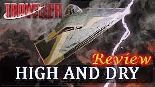 Traveller High and Dry  RPG Review [upl. by Martinson]