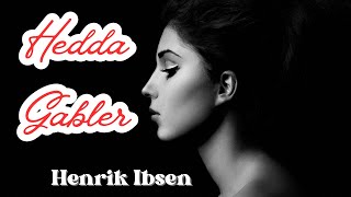 HEDDA GABLER by Henrik Ibsen amp Translated by William Archer amp Edmund Gosse  JaYo Théâtre production [upl. by Laeria821]