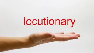 How to Pronounce locutionary  American English [upl. by Akila]