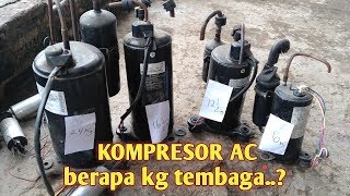 Cara bongkar KOMPRESOR AC Berapa kilogram tembaganya [upl. by Littman]