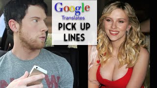 Google Translates quotPick Up Linesquot [upl. by Accebber]