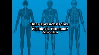 Módulo 1 do curso Introdução a Fisiologia Humana  online [upl. by England399]