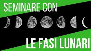 IL CALENDARIO LUNARE 2018  SEMINA ORTAGGI E FASI LUNARI [upl. by Lightfoot]