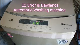 E2 Error Dawlance Fully Automatic Washing Machine Repair in Urdu Hindi [upl. by Nagard567]