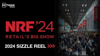 RETHINK Retail at National Retail Federation 2024  Sizzle Reel [upl. by Jana356]