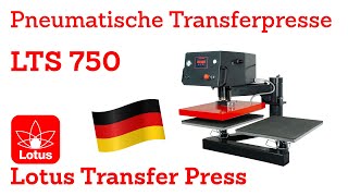 LTS 750  Pneumatische Transferpresse  Lotus Transfer Press Solutions [upl. by Nilkcaj980]