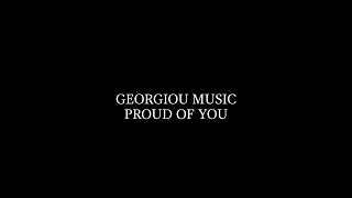 Georgiou Music  Proud of you Official lyric video [upl. by Samson142]