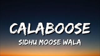 Sidhu Moose Wala  Calaboose Lyrics [upl. by Lobiv]