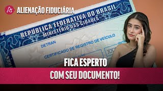 O QUE É ALIENAÇÃO FIDUCIÁRIA E COMO TIRAR DO DOCUMENTO [upl. by Olnton]