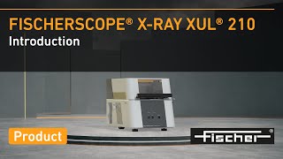 Introducing the FISCHERSCOPE® XRAY XUL® 210  Fischer [upl. by Ellecrag541]