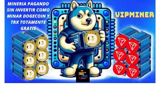 MINERIA PAGANDO SIN INVERTIR COMO MINAR DOGECOIN Y TRX TOTAMENTE GRATIS [upl. by Colan]