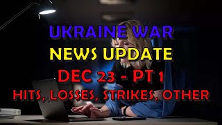 Ukraine War Update NEWS 20231223a Pt 1  Overnight amp Other News [upl. by Curren]