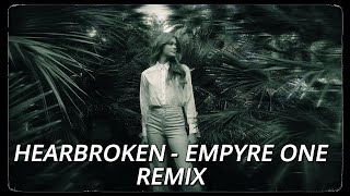 Halliday  Heartbroken Empyre One Remix [upl. by Marlen]