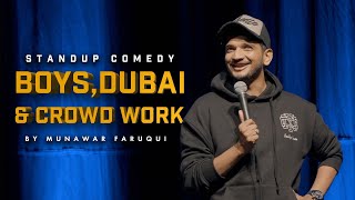 Boys Dubai and Crowd Work  StandUp Comedy By Munawar Faruqui [upl. by Fabria]