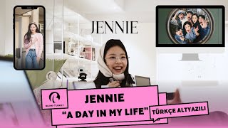 JENNİE A DAY İN MY LİFE  TÜRKÇE ALTYAZILI [upl. by Eissej]