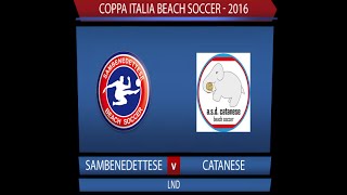 COPPA ITALIA BEACH SOCCER 2016 SAMBENEDETTESECATANESE [upl. by Notsuh594]