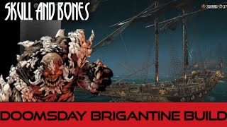 Skull and Bones brigantine doomsday build [upl. by Navonod]