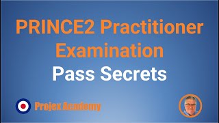 PRINCE2 Practitioner Examination Pass Secrets From A Wizard Part THREE [upl. by Calie]