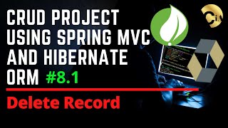 81 CRUD Project using Spring MVC and Hibernate  Delete Record [upl. by Muncey]