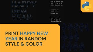 Happy New Year ASCII Art Python with random color amp style [upl. by Ballou51]