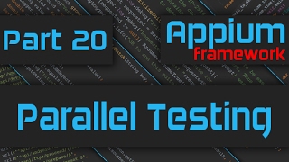 Parallel Testing using Appium Advanced Appium Tutorial  20Java [upl. by Zetroc305]