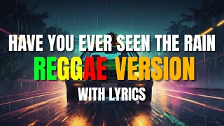 Have You Ever Seen The Rain  Reggae Version  Creedence Clearwater Revival  DJ Judaz [upl. by Ahsyad]