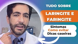 Laringite e Faringite o que é sintomas como evitar e dicas caseiras [upl. by Nalepka]