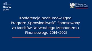 Konferencja podsumowująca Program „Sprawiedliwość” [upl. by Howie]