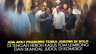 ADA APA PRABOWO TEMUI JOKOWI DI SOLO DI TENGAH HEBOH KASUS TOM LEMBONG amp SKANDAL JUDOL DI KOMDIGI [upl. by Atte]