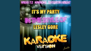 Its My Party In the Style of Lesley Gore Karaoke Version [upl. by Zaob]