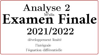 Examen analyse 2 2023 corrigé msila DL intégrale équation différentielle [upl. by Caddric45]