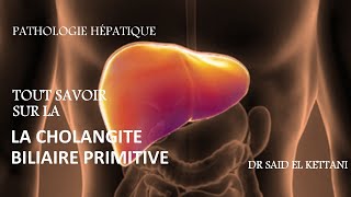 Tout savoir sur la cholangite biliaire primitive [upl. by Ssidnak832]