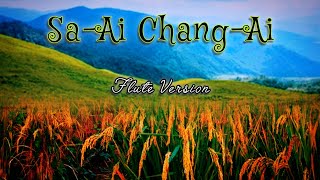 SaAi ChangAi instrumental song Flute Version Cover by St Haoneo Haokip [upl. by Lette]