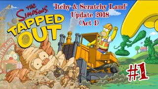 The Simpsons Tapped Out 323 Itchy amp Scratchy Land Update 2018 Pt 1 Nuking Krustyland [upl. by Otrevire]