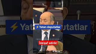 Danışılan nağıl vəYatan deputatlar 😀😀😀 [upl. by Rabma]