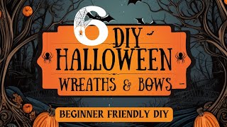 6 DIY HALLOWEEN WREATH TUTORIALS  Step By Step Beginner Wreath Making  BONUS Bow Tutorial [upl. by Braden]