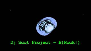 Dj Scot Project  RRock [upl. by Schellens]