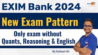 EXIM Bank 2024  New Exam Pattern  Only exam without quants Reasoning amp English  By Kailash Sir [upl. by Torrey]