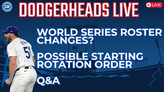 DodgerHeads Live Alex Vesia part of Dodgers World Series roster What rotation order is best [upl. by Tavish]