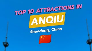 Top 10 MustSee Attractions in Anqiu Shandong China 🌟🏯 [upl. by Aciretehs]