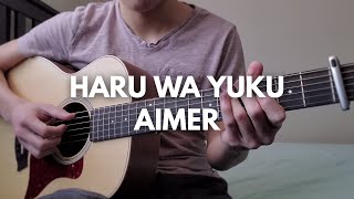 Aimer「Haru wa Yuku」FingerStyle Guitar Cover [upl. by Gaultiero]