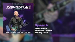 Mark Knopfler  Speech Live Down The Road Wherever Tour 2019 [upl. by Grishilda508]