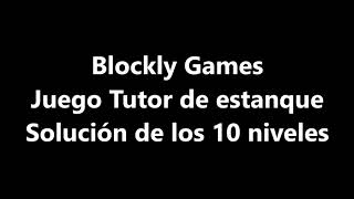 Blockly Games  Tutor de estanque  Solución de los 10 niveles [upl. by Colton355]