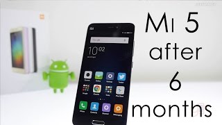 Xiaomi Mi5 Long Term Review amp Relook after 6 months [upl. by Rochette625]