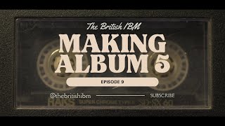 Making Album5 Episode 09  Sickroom Studios August 2024 [upl. by Medlin]