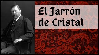 Bram Stoker  El Jarrón de Cristal  Audiolibro completo  Voz humana [upl. by Doowrehs]