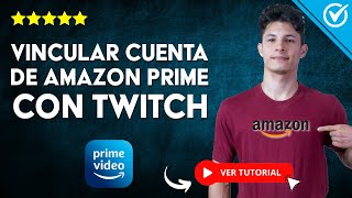 Cómo VINCULAR tu Cuenta de AMAZON PRIME CON TWITCH  🔄 Obtén Beneficios 🔄 [upl. by Maccarthy]