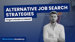 Alternative Job Search Strategies  Forget LinkedIn amp Indeed [upl. by Eerb742]