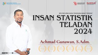 INSAN STATISTIK TELADAN 2024  ACHMAD GUNAWAN  BPS PROVINSI NUSA TENGGARA BARAT [upl. by Harmaning]