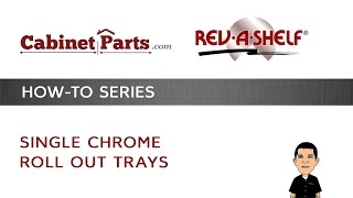 How to Install RevAShelf Chrome Roll Out Trays [upl. by Enilaf772]